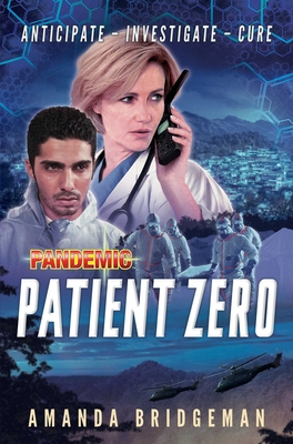 Pandemic: Patient Zero: A Pandemic Novel By Amanda Bridgeman Cover Image