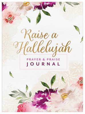 Raise a Hallelujah Prayer and Praise Journal