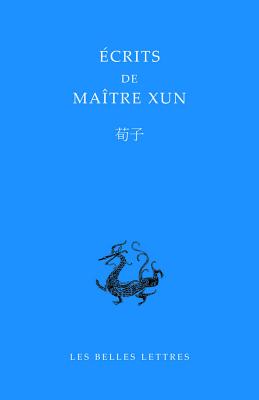 Ecrits de Maitre Xun (Bibliotheque Chinoise)
