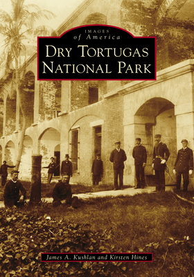 Dry Tortugas National Park (Images of America) Cover Image