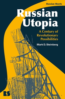 Russian Utopia: A Century of Revolutionary Possibilities Cover Image