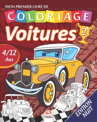 Mon premier livre de coloriage - Voitures 2 - Edition nuit: Livre de Coloriage Pour les Enfants de 4 à 12 Ans - 27 Dessins - Volume 1 By Dar Beni Mezghana (Editor), Dar Beni Mezghana Cover Image