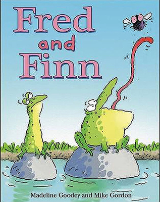 Fred and Finn (ReadZone Picture Books) By Madeline Goodey, Mike Gordon (Illustrator) Cover Image