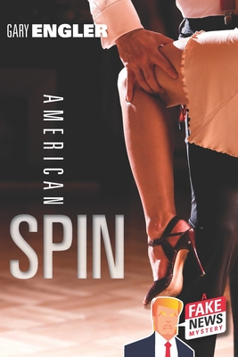 American Spin (Fake News Mysteries #1)