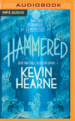 Hammered (Iron Druid Chronicles #3) By Kevin Hearne, Luke Daniels (Read by) Cover Image