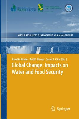 Global Change: Impacts on Water and Food Security (Water Resources Development and Management) Cover Image