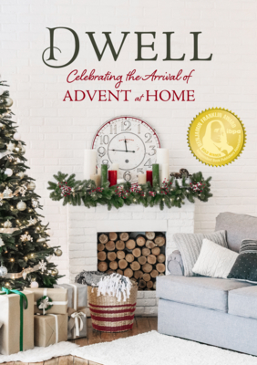 Dwell: Celebrating the Arrival of Advent at Home Cover Image