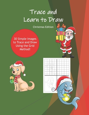 Trace and Learn to Draw: Trace and Drawing Book for Kids and Adults -  CHRISTMAS EDITION (Paperback)