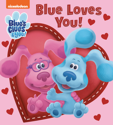 Blue Loves You! (Blue's Clues & You) By Tex Huntley, Steph Lew (Illustrator) Cover Image