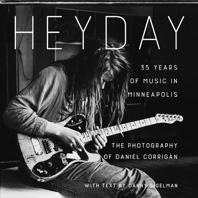 Heyday: 35 Years of Music in Minneapolis Cover Image