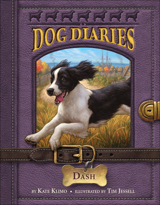 Dash (Dog Diaries #5) By Kate Klimo, Tim Jessell (Illustrator) Cover Image