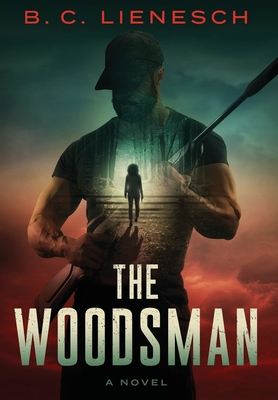 The Woodsman (The Jackson Clay & Bear Beauchamp #1)