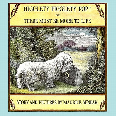 Higglety Pigglety Pop! By Maurice Sendak, Maurice Sendak (Illustrator) Cover Image