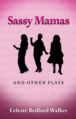 Sassy Mamas and Other Plays (Wittliff Collections Literary Series)