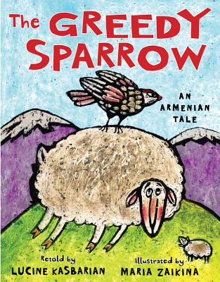 The Greedy Sparrow: An Armenian Tale Cover Image