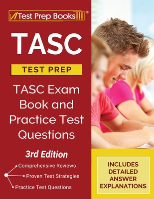 TASC Test Prep: TASC Exam Book and Practice Test Questions [3rd Edition] By Tpb Publishing Cover Image