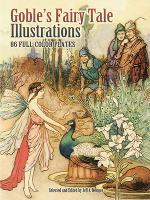 Goble's Fairy Tale Illustrations: 86 Full-Color Plates (Dover Fine Art) Cover Image
