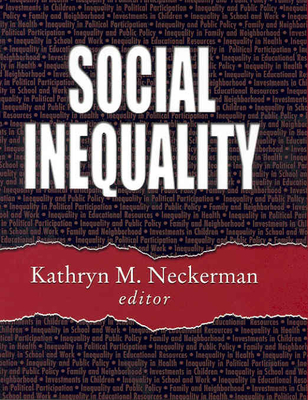 Social Inequality By Kathryn Neckerman (Editor) Cover Image