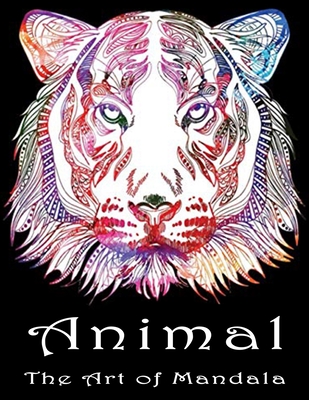 Animal The Art of Mandala: Stress Relieving Animal Designs An Adult  Coloring Book Featuring Super Cute and Adorable Baby Woodland Animals for  Str (Paperback)