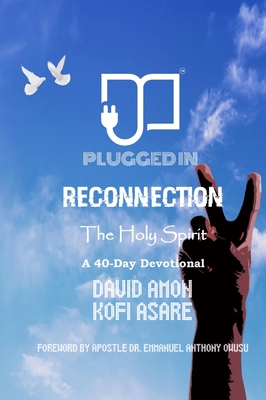 Reconnection II: The Holy Spirit By David Amon, Kofi Asare Cover Image