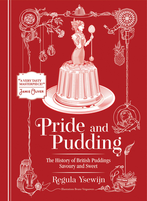 Pride and Pudding: The history of British puddings, savoury and sweet Cover Image