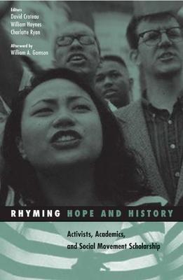 Rhyming Hope and History: Activists, Academics, and Social Movement Scholarship (Social Movements, Protest and Contention #24)