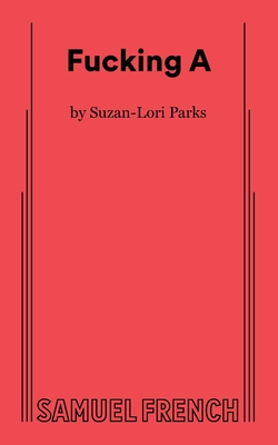 Fucking A By Suzan-Lori Parks Cover Image