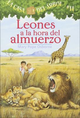 Leones a la Hora del Almuerzo (Lions at Lunchtime) (Magic Tree House #11) Cover Image