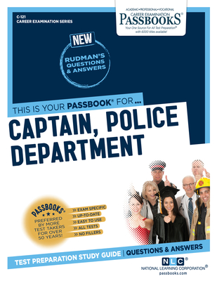 Captain, Police Department (C-121): Passbooks Study Guide (Career Examination Series #121) By National Learning Corporation Cover Image