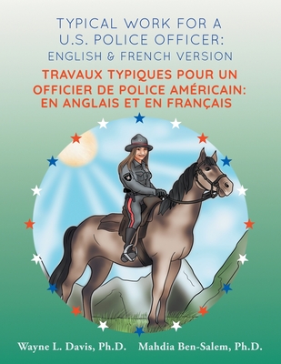 Typical work for a U.S. police officer: English and French version Travaux typiques pour un officier de police Américain: En Anglais et en Francais Cover Image