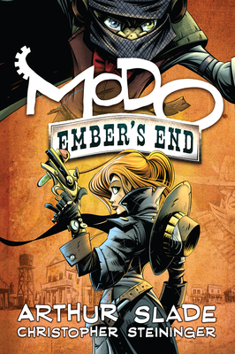 Modo: Ember's End By Arthur Slade, Christopher Steininger (Illustrator) Cover Image