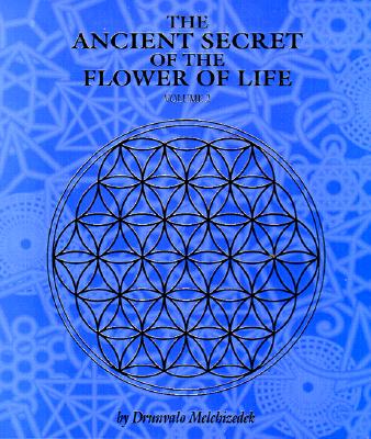 The Ancient Secret of the Flower of Life By Drunvalo Melchizedek Cover Image