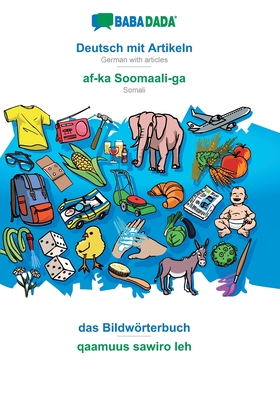 BABADADA, Deutsch mit Artikeln - af-ka Soomaali-ga, das Bildwörterbuch - qaamuus sawiro leh: German with articles - Somali, visual dictionary Cover Image