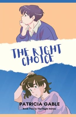 The Right Choice By Patricia Gable Cover Image