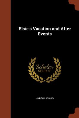 Cover for Elsie's Vacation and After Events