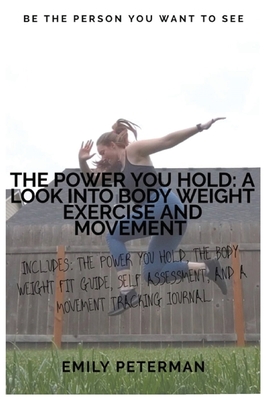The Power YOU Hold: A Look into Body Weight Exercise and Movement Cover Image