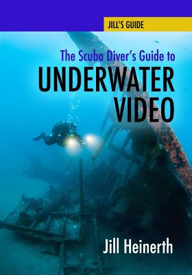 The Scuba Diver's Guide to Underwater Video Cover Image