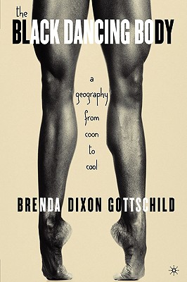 The Black Dancing Body: A Geography from Coon to Cool Cover Image