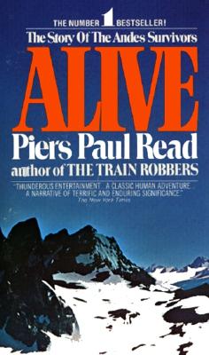 Alive: The Story of the Andes Survivors By Piers Paul Read Cover Image
