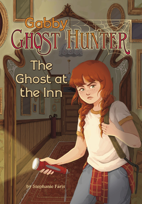 The Ghost at the Inn By Stephanie Faris, Chloe Friedlein Cover Image