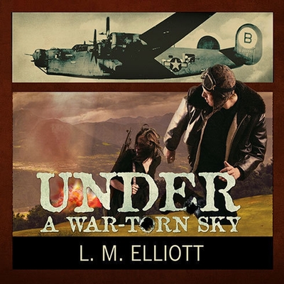 Under a War-Torn Sky By L. M. Elliott, Elizabeth Wiley (Read by) Cover Image