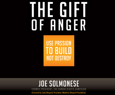 The Gift of Anger: Use Passion to Build Not Destroy Cover Image