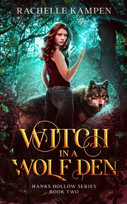 Witch in a Wolf Den: Hanks Hollow Series Book Two Cover Image