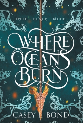 Where Oceans Burn By Casey L. Bond Cover Image