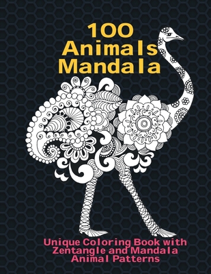 100 Animals Mandala - Unique Coloring Book with Zentangle and Mandala Animal Patterns By Amberlee Shields Cover Image