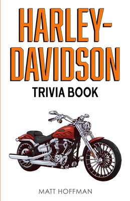 Harley-Davidson Trivia Book By Matt Hoffman Cover Image