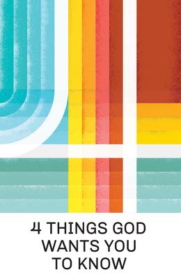 4 Things God Wants You to Know (25-Pack) Cover Image