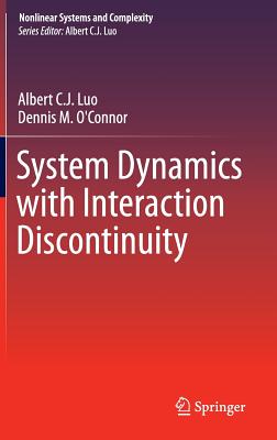 System Dynamics with Interaction Discontinuity (Nonlinear Systems and Complexity #13) Cover Image
