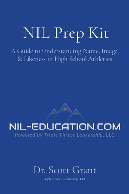 NIL Prep Kit: A Guide to Understanding Name, Image, & Likeness in High School Athletics Cover Image