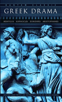 Greek Drama By Moses Hadas Cover Image